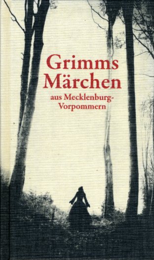 Borth, Helmut (Hrsg.):  Grimms Märchen aus Mecklenburg-Vorpommern. 