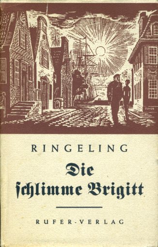 Ringeling, Gerhard:  Die schlimme Brigitt. Erzählung. 