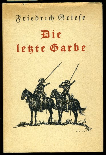 Griese, Friedrich:  Die letzte Garbe. (Novellen). Deutsche Hausbücherei Band 609. 