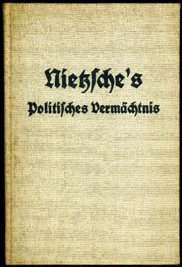 Scheiner, Eitelfritz:  Nietzsches politisches Vermächtnis in Selbstzeugnissen. 