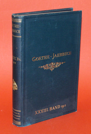 Geiger, Ludwig (Hrsg.):  Goethe-Jahrbuch 33. 1912. Mit dem 26. Jahresbericht der Goethe-Gesellschaft. 