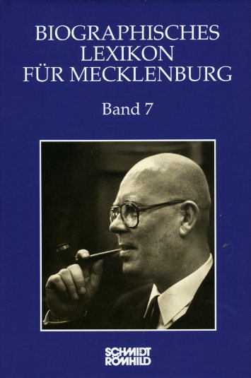 Röpcke, Andreas (Hrsg.):  Biographisches Lexikon für Mecklenburg. Band 7. Historische Kommission für Mecklenburg. Veröffentlichungen der Historischen Kommission für Mecklenburg. Reihe A. Bd. 7. 