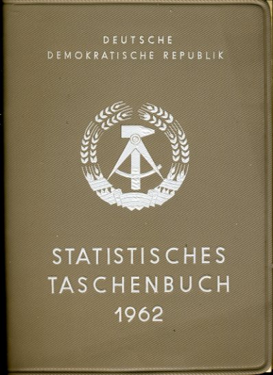   Statistisches Taschenbuch der Deutschen Demokratischen Republik. 1962. 