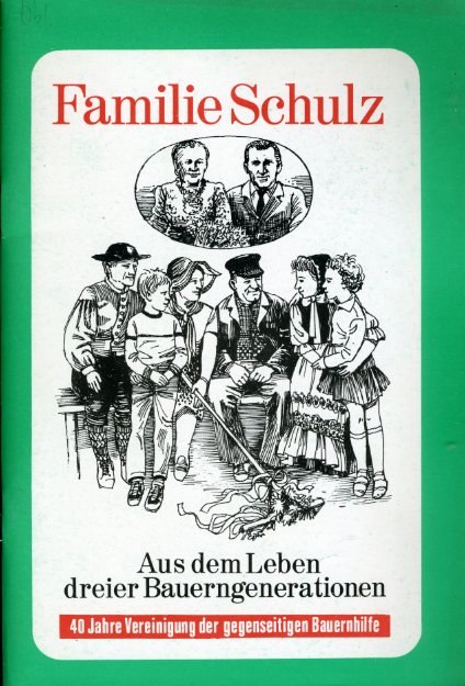 Eschenburg, Inge und Hans Eschenburg:  Familie Schulz. Aus dem Leben dreier Bauerngenerationen. 