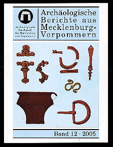   Archäologische Berichte aus Mecklenburg-Vorpommern. Bd. 12. 