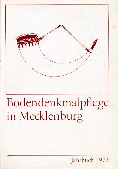 Schuldt, Ewald (Hrsg.):  Bodendenkmalpflege in Mecklenburg. Jahrbuch 1972. 