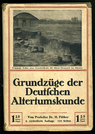 Fischer, Hermann:  Grundzüge der Deutschen Altertumskunde. Wissenschaft und Bildung. Einzeldarstellungen aus allen Gebieten des Wissens. Band 40. 