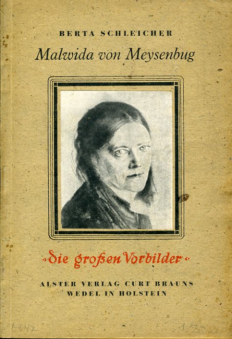 Schleicher, Berta:  Malwida von Meysenbug. Die großen Vorbilder 9. 