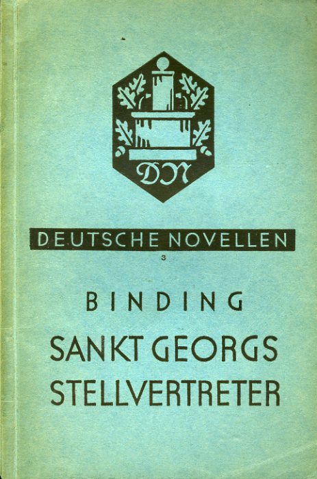 Binding, Rudolf Georg:  Sankt Georgs Stellvertreter. Legende. 