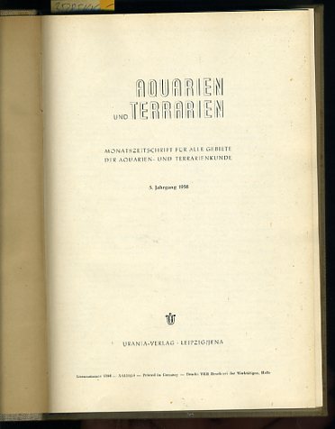   Aquarien und Terrarien. Monatszeitschrift für alle Gebiete der Aquarien- und Terrarienkunde. 5. Jahrgang. 1958. 