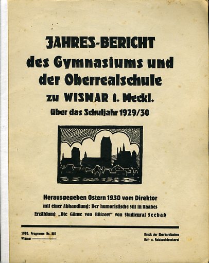   Jahresbericht des Gymnasiums und der Oberrealschule zu Wismar in Mecklenburg über das Schuljahr1929/30. 