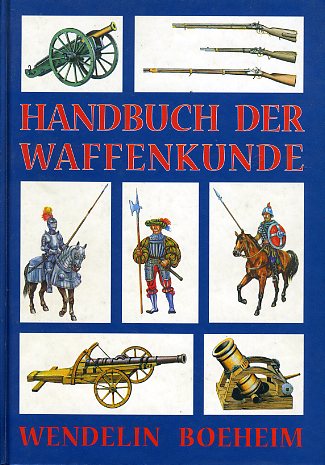 Boeheim, Wendelin:  Handbuch der Waffenkunde. 