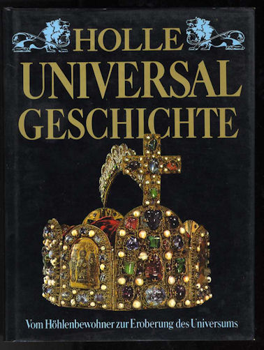 DuRy van Beest Holle, Gerard:  Holle Universalgeschichte. Vom Höhlenbewohner zur Eroberung des Universums. 