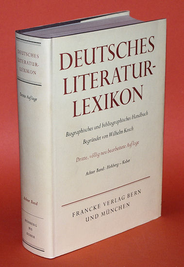 Kosch, Wilhelm:  Deutsches Literatur-Lexikon. Biographisch-bibliographisches Handbuch. Bd. 8. Hohberg - Kober. 