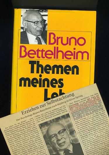 Bettelheim, Bruno:  Themen meines Lebens. Essays über Psychoanalyse, Kindererziehung und das jüdische Schicksal. 