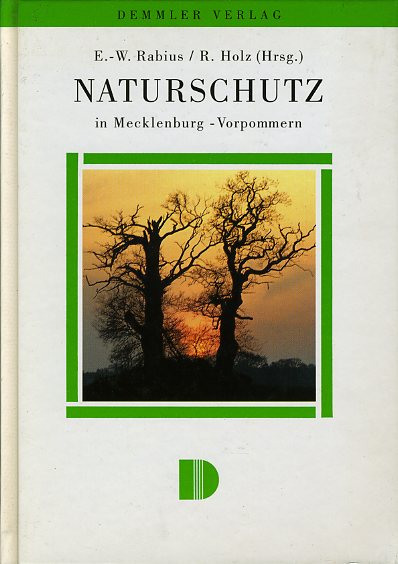 Rabius, Ernst-Wilhelm (Hrsg.) und Rainer (Hrsg.) Holz:  Naturschutz in Mecklenburg-Vorpommern. 