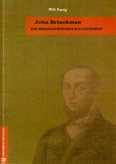 Passig, Willi:  John Brinckman. Ein biographisches Kaleidoskop. Eine Gabe zu seinem 200. Geburtstag. 