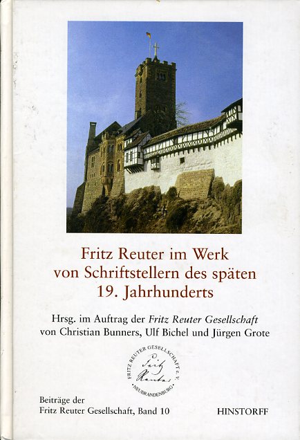 Bunners, Christian (Hrsg.):  Fritz Reuter im Werk von Schriftstellern des späten 19. Jahrhunderts. Beiträge der Fritz-Reuter-Gesellschaft Bd. 10. 
