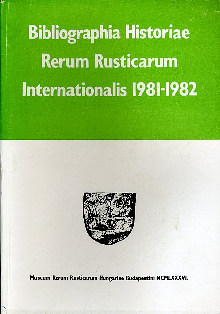Kiss, Istvan N.:  Bibliographia historiae rerum rusticarum internationalis 1981-1982. 