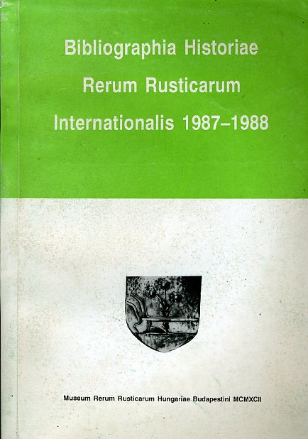 Kurucz, György:  Bibliographia historiae rerum rusticarum internationalis 1987-1988. 