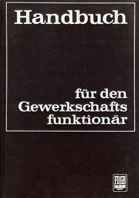 Kirchner, Rudi:  Handbuch für den Gewerkschaftsfunktionär. 
