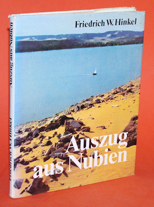 Hinkel, Friedrich W.:  Auszug aus Nubien. 
