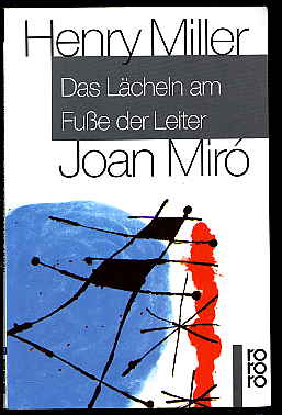 Miller, Henry:  Das Lächeln am Fuße der Leiter. Illustrationen Joan Miró. 
