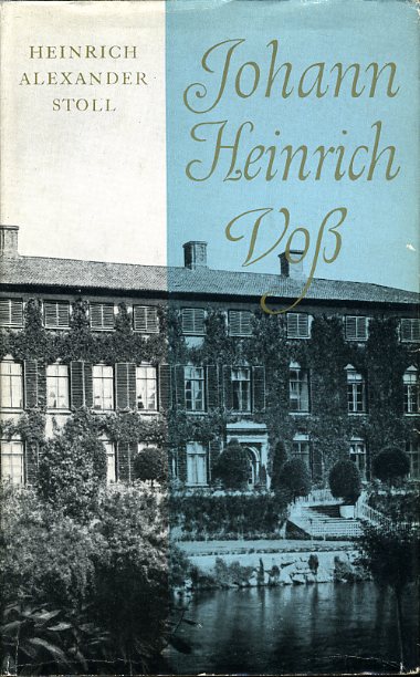 Stoll, Heinrich Alexander:  Johann Heinrich Voss. Roman seines Lebens. (nur) Bd. 3. Der Löwe von Eutin. 