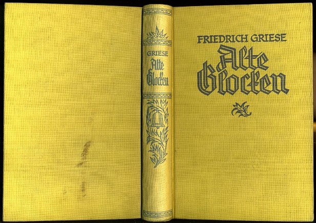 Griese, Friedrich:  Alte Glocken. (Roman). (Deutsche Hausbücherei 1929, Bd. 4) 