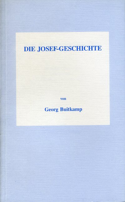 Buitkamp, Georg:  Die Josef-Geschichte für meine Enkel erzählt aus der Bibel (1. Mose 37 und 39-40) 