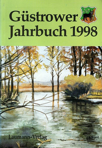 Girbig, Ralf-Jürgen (Hrsg.):  Güstrower Jahrbuch 1998. 
