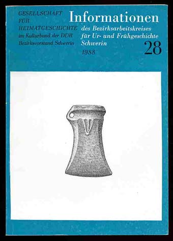Keiling, Horst (Hrsg.):  Informationen des Bezirksarbeitskreises für Ur- und Frühgeschichte Schwerin Nr. 28, 1988. 