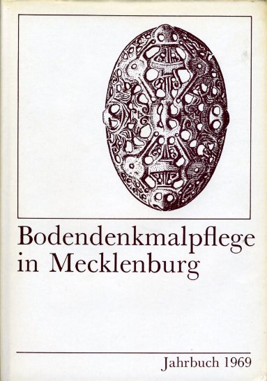 Schuldt, Ewald (Hrsg.):  Bodendenkmalpflege in Mecklenburg. Jahrbuch 1969. 