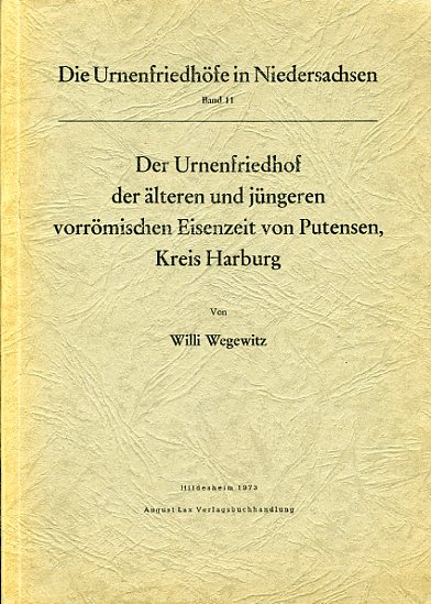 Wegewitz, Willi:  Der Urnenfriedhof der älteren und jüngeren vorrömischen Eisenzeit von Putensen, Kreis Harburg. Die Urnenfriedhöfe in Niedersachsen, Band 11. 