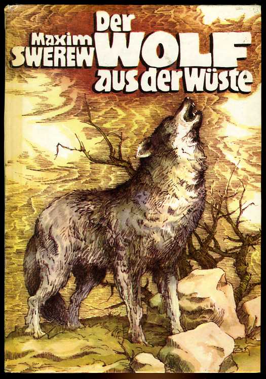 Swerew, Maxim:  Der Wolf in der Wüste. Buchfink Bücher. 