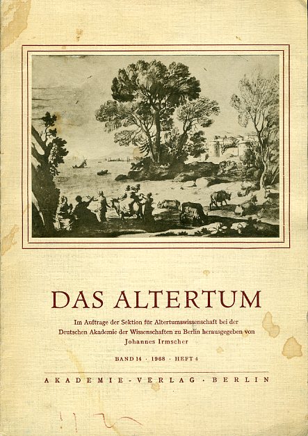 Irmscher, Johannes (Hrsg.):  Das Altertum. Im Aufrage des Zentralinstituts für Alte Geschichte und Archäologie der Akademie der Wissenschaften der DDR. Bd. 14, Heft 4. 