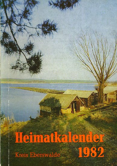   Heimatkalender für den Kreis Eberswalde 1982. 