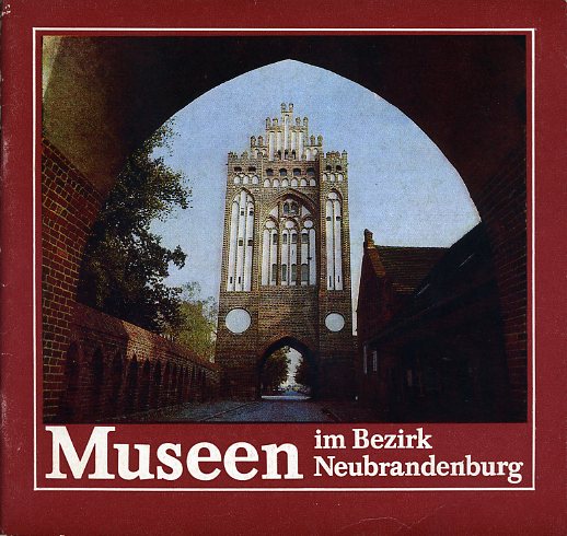 Schmidt, Ursula:  Museen im Bezirk Neubrandenburg. Schriftenreihe des Karbe-Wagner-Archivs Heft 19. 