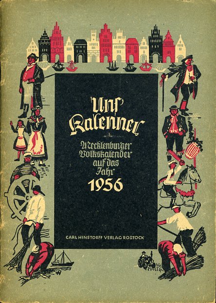   Uns` Kalenner. Hauskalender für Mecklenburg auf das Jahr 1956. 