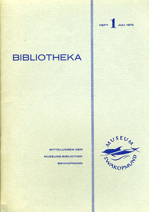   Bibliotheka. Mitteilungen der Museums-Bibliothek Swakobmund 1. 