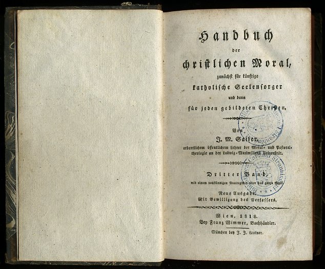 Sailer, Johann Michael:  Handbuch der christlichen Moral, zunächst für künftige katholische Seelensorger und dann für jeden gebildeten Christen (nur) Band 3. 