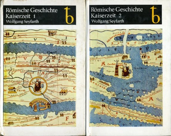 Seyfarth, Wolfgang:  Römische Geschichte. Kaiserzeit. 2 Bände. 