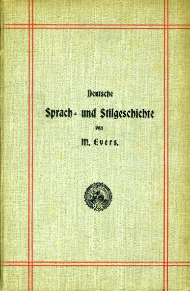 Eversberg, Matthias:  Deutsche Sprach- und Stilgeschichte im Abriß. Deutsche Sprach- und Litteraturgeschichte im Abriß 1. 
