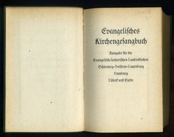   Evangelisches Kirchengesangbuch. Ausgabe für die Evangelisch-lutherischen Landeskirchen Schleswig-Holstein-Lauenburg Hamburg Lübeck und Eutin. 