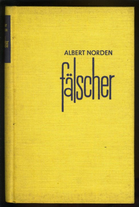 Norden, Albert:  Fälscher. Zur geschichte der Deutsch-Sowjetischen Beziehungen. 