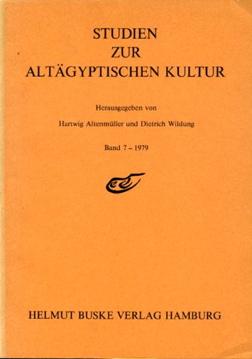 Altenmüller, Hartwig (Hrsg.) und Dietrich (Hrsg.) Wildung:  Studien zur altägyptischen Kultur 7. 