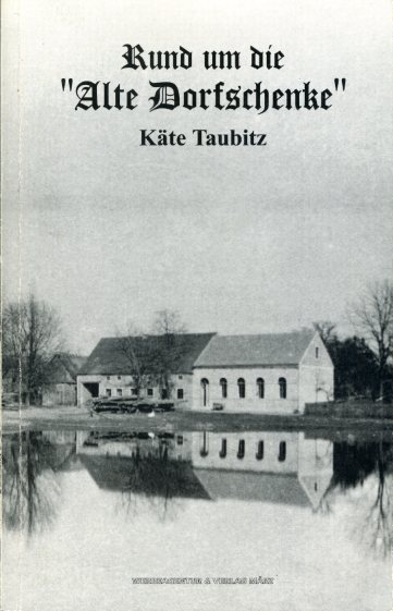 Taubitz, Käte:  Rund um die alte Dorfschenke. 