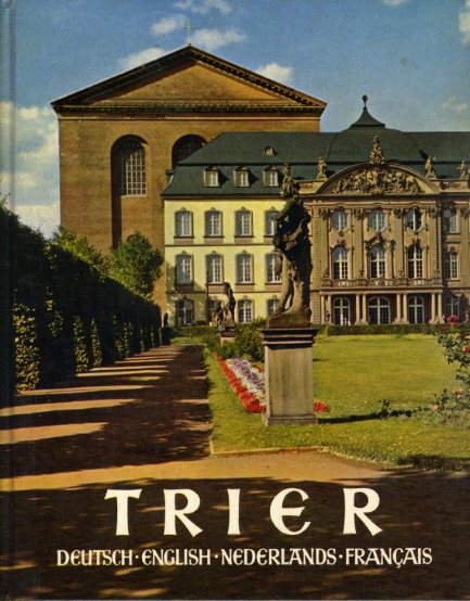 Brächt, Wilhelm:  Trier. Die Kette. Bunte mehrsprachige Bildbandreihe 8. 