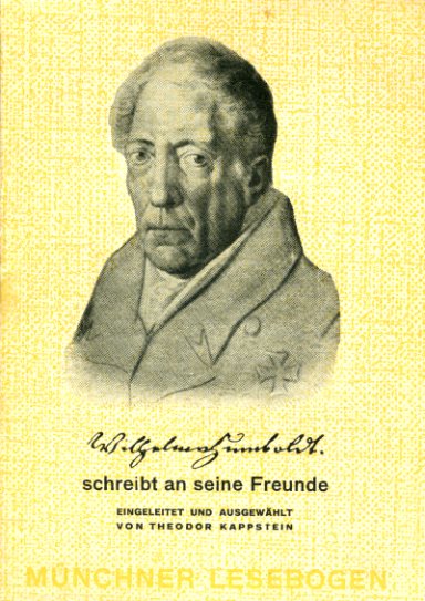 Menzel, Herybert:  Wilhelm Humboldt schreibt an seine Freunde. Eingeleitet und ausgewählt von Theodor Kappstein. Münchner Lesebogen 94. 