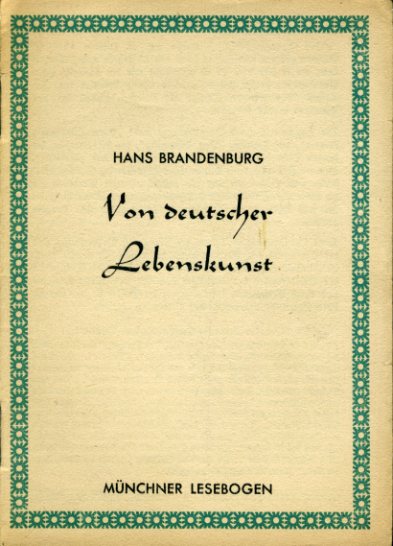 Brandenburg, Hans:  Von deutscher Lebenskunst. Münchner Lesebogen 18. 